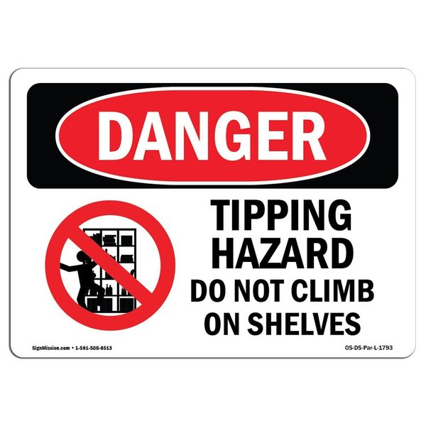 Signmission OSHA Danger, Tipping Hazard Do Not Climb On Shelves, 14in X 10in Decal, 14" W, 10" H, Landscape OS-DS-D-1014-L-1793